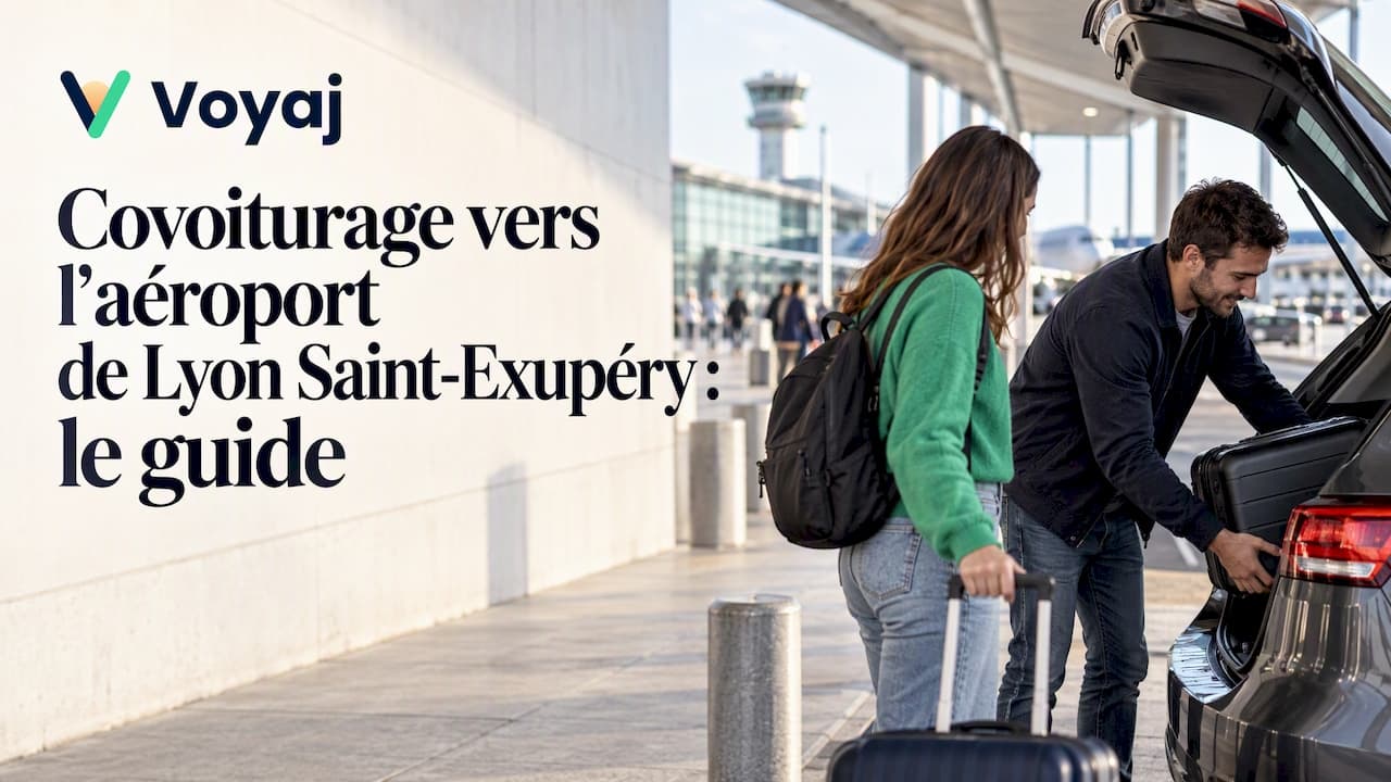 Covoiturage vers l'aéroport de Lyon Saint-Exupéry : le guide